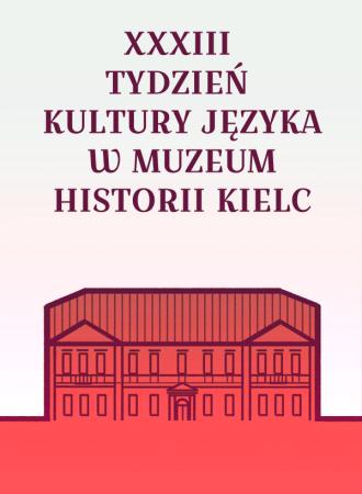 XXXIII TYDZIEŃ KULTURY JĘZYKA W MUZEUM HISTORII KIELC 20250311