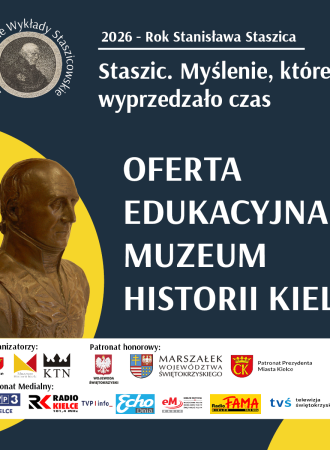 OFERTA EDUKACYJNA MUZEUM HISTORII KIELC - STASZIC. MYŚLENIE, KTÓRE WYPRZEDZAŁO CZAS. 20260203