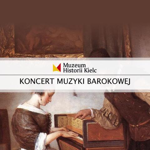 Koncert muzyki barokowej w Muzeum Historii Kielc koncert muzyki barokowej w muzeum historii kielc