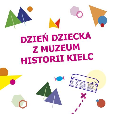 Dzień Dziecka z Muzeum Historii Kielc dzień dziecka z muzeum historii kielc