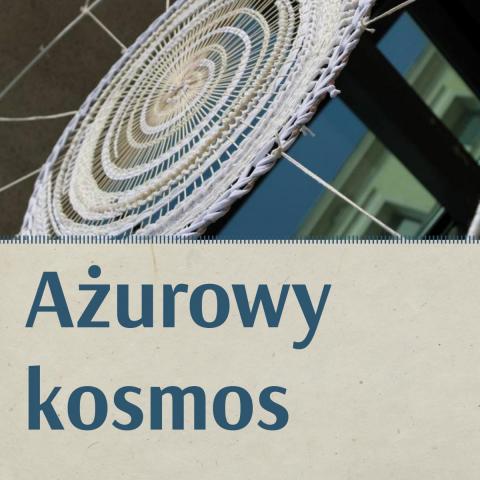 Ażurowy kosmos - instalacja w przestrzeni Muzeum Historii Kielc ażurowy kosmos instalacja w przestrzeni muzeum historii kielc