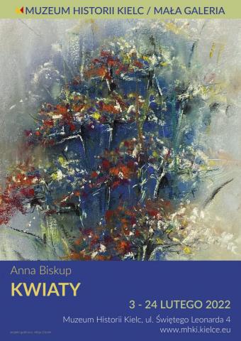 Wernisaż wystawy "Anna Biskup. Kwiaty" wernisaż wystawy "anna biskup. kwiaty"
