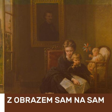Z OBRAZEM SAM NA SAM: Józef Szermentowski "Rodzina Malarza. Lekcja Geografii" z obrazem sam na sam: józef szermentowski "rodzina malarza. lekcja geografii"