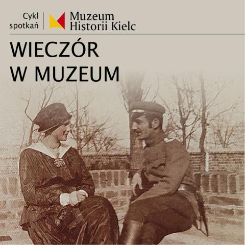 WIECZÓR W MUZEUM: Naj.., naj… - najnowsze i najciekawsze eksponaty ze zbiorów Muzeum Historii Kielc wieczÓr w muzeum: naj.., naj… najnowsze i najciekawsze eksponaty ze zbiorów muzeum historii kielc