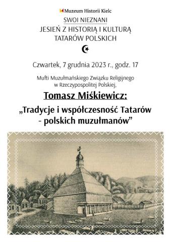 JESIEŃ Z HISTORIĄ I KULTURĄ TATARÓW POLSKICH: Tomasz Miśkiewicz „Tradycje i współczesność Tatarów - polskich muzułmanów" jesieŃ z historiĄ i kulturĄ tatarÓw polskich: tomasz miśkiewicz „tradycje i współczesność tatarów polskich muzułmanów"