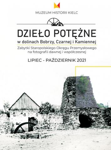 Wernisaż wystawy "Dzieło potężne w dolinach Bobrzy, Czarnej i Kamiennej. Zabytki Staropolskiego Okręgu Przemysłowego na fotografii dawnej i współczesnej" wernisaż wystawy "dzieło potężne w dolinach bobrzy, czarnej i kamiennej. zabytki staropolskiego okręgu przemysłowego na fotografii dawnej i współczesnej"