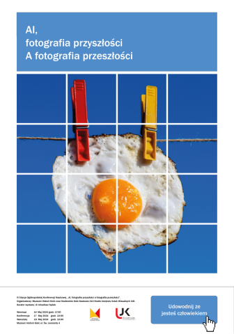 Ogólnopolska Konferencja Naukowa "Zdejmowanie obrazu za pomocą światła", edycja IV „AI, fotografia przyszłości a fotografia przeszłości” ogólnopolska konferencja naukowa "zdejmowanie obrazu za pomocą światła", edycja iv „ai, fotografia przyszłości a fotografia przeszłości”
