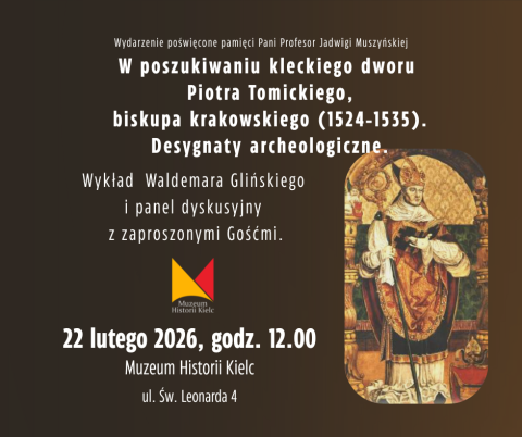 W POSZUKIWANIU KLECKIEGO DWORU PIOTRA TOMICKIEGO, BISKUPA KRAKOWSKIEGO (1524–1535) w poszukiwaniu kleckiego dworu piotra tomickiego, biskupa krakowskiego (1524–1535)