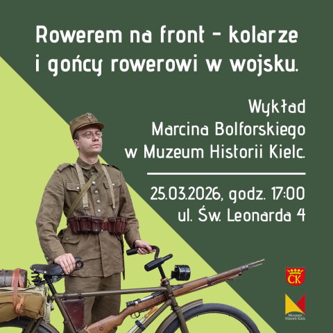Rowerem na front - kolarze i gońcy rowerowi w wojsku. Wykład Marcina Bolforskiego. rowerem na front kolarze i gońcy rowerowi w wojsku. wykład marcina bolforskiego.