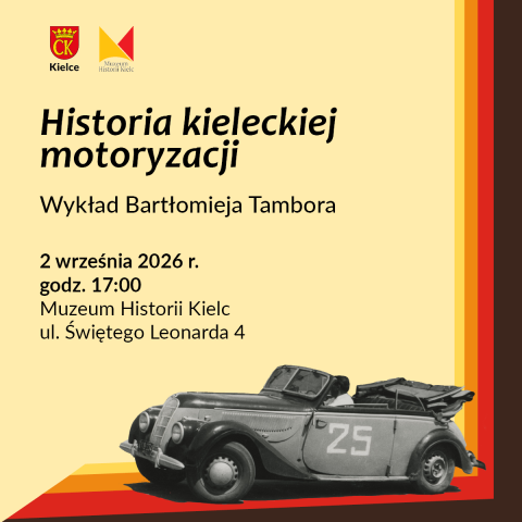 „Historia kieleckiej motoryzacji” - wykład Bartłomieja Tambora „historia kieleckiej motoryzacji” wykład bartłomieja tambora