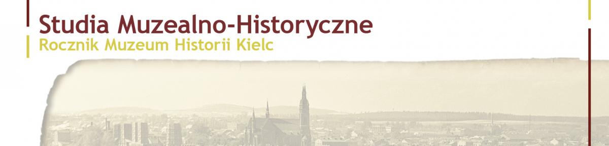 Studia Muzealno-Historyczne — Rocznik Muzeum Historii Kielc